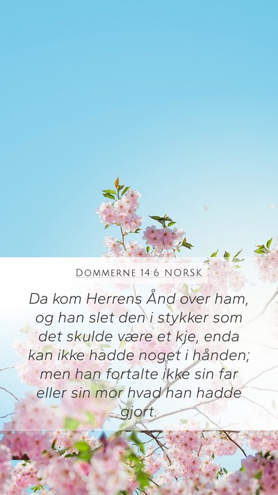 Dommerne 14:6 NORSK Mobile Phone Wallpaper - Da kom Herrens Ånd over ham, og han slet den i - Mobile Bible Verse Wallpaper