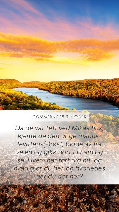 Dommerne 18:3 NORSK Mobile Phone Wallpaper - Da de var tett ved Mikas hus, kjente de den unge - Mobile Bible Verse Wallpaper