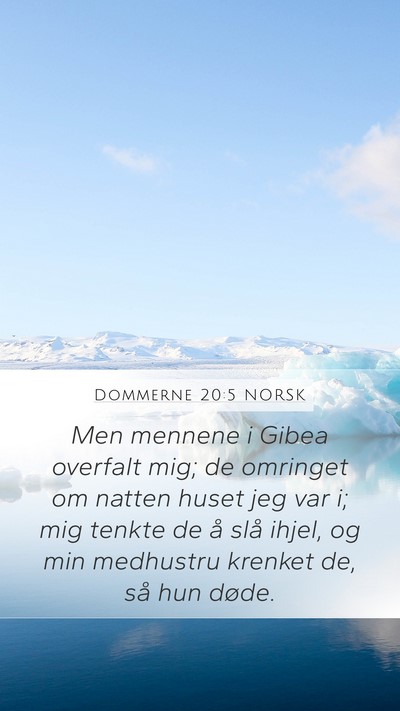 Dommerne 20:5 NORSK Mobile Phone Wallpaper - Men mennene i Gibea overfalt mig; de omringet om - Mobile Bible Verse Wallpaper