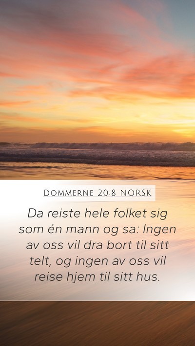Dommerne 20:8 NORSK Mobile Phone Wallpaper - Da reiste hele folket sig som én mann og sa: - Mobile Bible Verse Wallpaper