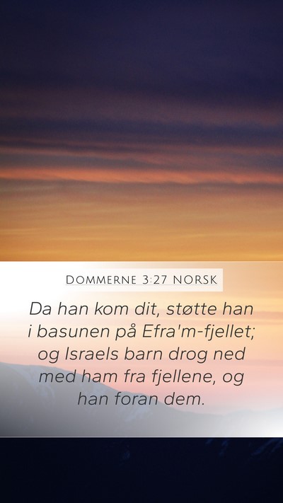 Dommerne 3:27 NORSK Mobile Phone Wallpaper - Da han kom dit, støtte han i basunen på - Mobile Bible Verse Wallpaper