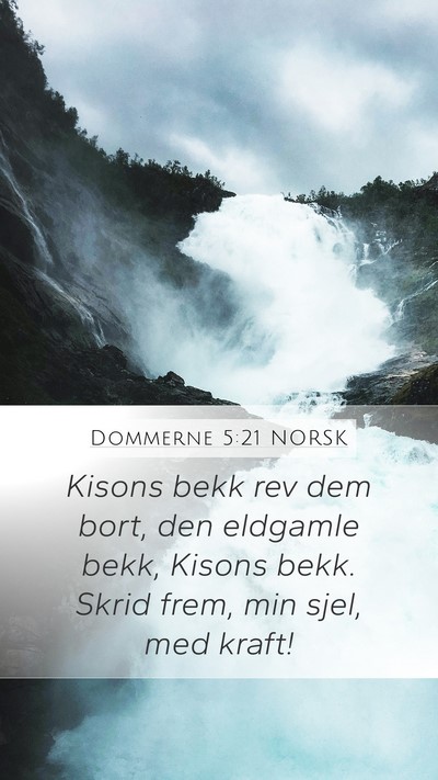 Dommerne 5:21 NORSK Mobile Phone Wallpaper - Kisons bekk rev dem bort, den eldgamle bekk, - Mobile Bible Verse Wallpaper