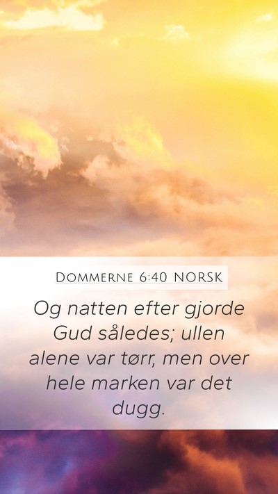 Dommerne 6:40 NORSK Mobile Phone Wallpaper - Og natten efter gjorde Gud således; ullen alene - Mobile Bible Verse Wallpaper