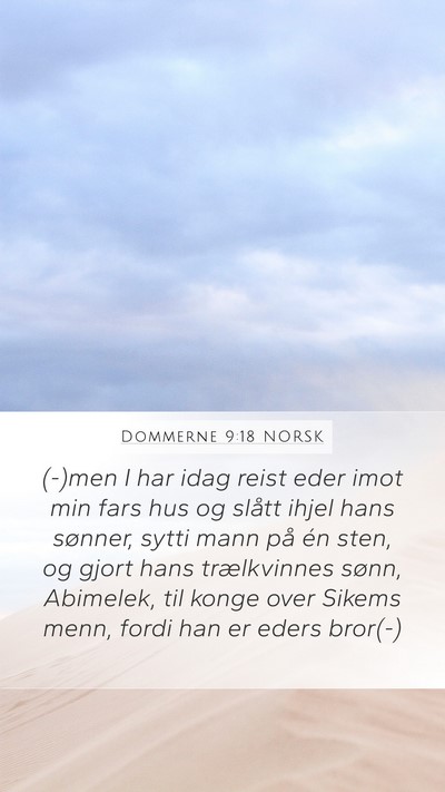 Dommerne 9:18 NORSK Mobile Phone Wallpaper - (-)men I har idag reist eder imot min fars hus og - Mobile Bible Verse Wallpaper