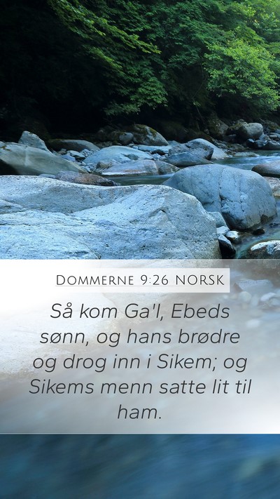 Dommerne 9:26 NORSK Mobile Phone Wallpaper - Så kom Ga'l, Ebeds sønn, og hans brødre og - Mobile Bible Verse Wallpaper
