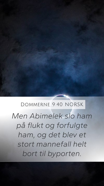 Dommerne 9:40 NORSK Mobile Phone Wallpaper - Men Abimelek slo ham på flukt og forfulgte ham, - Mobile Bible Verse Wallpaper