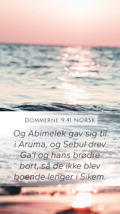 Dommerne 9:41 NORSK Mobile Phone Wallpaper - Og Abimelek gav sig til i Aruma, og Sebul drev - Mobile Bible Verse Wallpaper