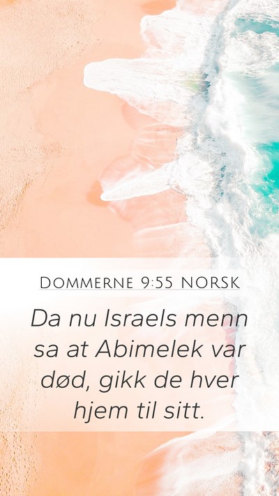Dommerne 9:55 NORSK Mobile Phone Wallpaper - Da nu Israels menn sa at Abimelek var død, gikk - Mobile Bible Verse Wallpaper