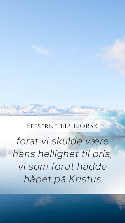 Efeserne 1:12 NORSK Bible Verse Image