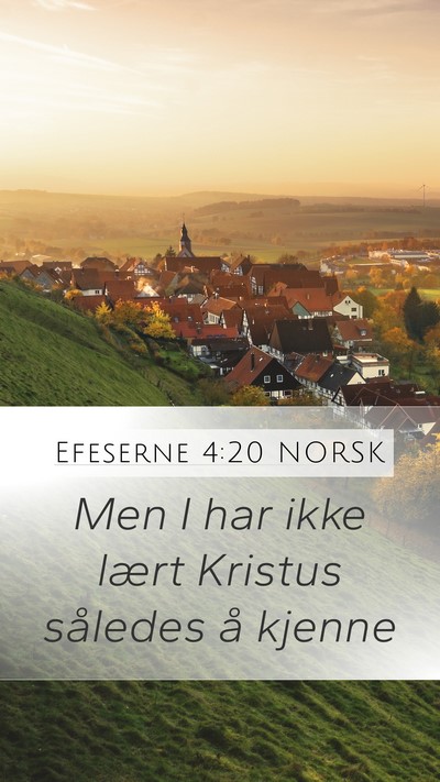 Efeserne 4:20 NORSK Bible Verse Image