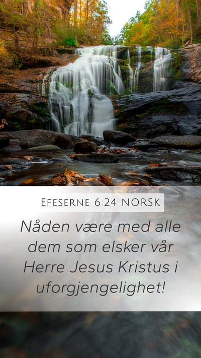 Efeserne 6:24 NORSK Bible Verse Image