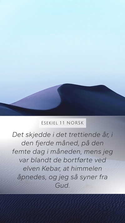 Esekiel 1:1 NORSK Mobile Phone Wallpaper - Det skjedde i det trettiende år, i den fjerde - Mobile Bible Verse Wallpaper
