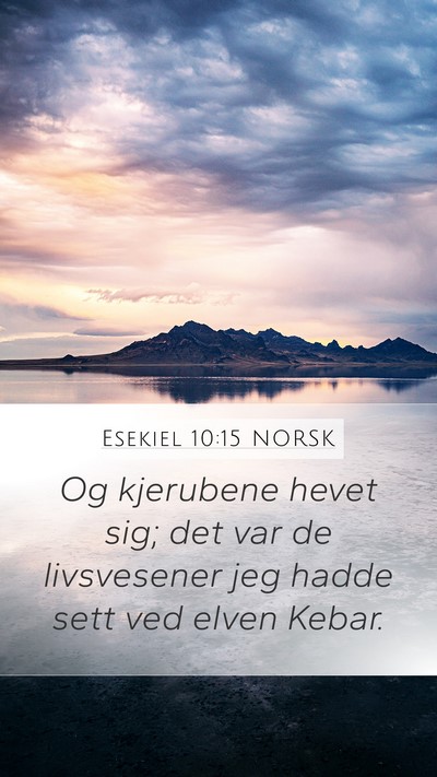 Esekiel 10:15 NORSK Bible Verse Image