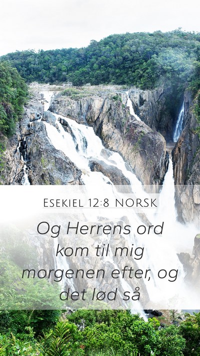 Esekiel 12:8 NORSK Mobile Phone Wallpaper - Og Herrens ord kom til mig morgenen efter, og det - Mobile Bible Verse Wallpaper