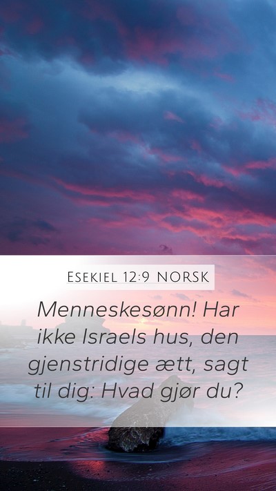 Esekiel 12:9 NORSK Bible Verse Image