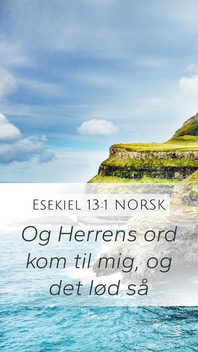 Esekiel 13:1 NORSK Mobile Phone Wallpaper - Og Herrens ord kom til mig, og det lød - Mobile Bible Verse Wallpaper