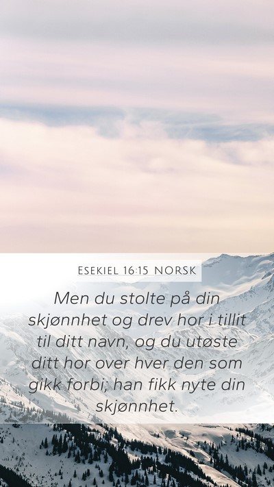 Esekiel 16:15 NORSK Bible Verse Image