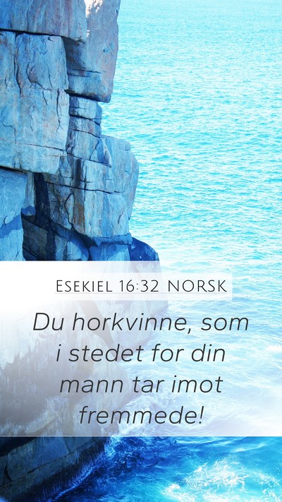 Esekiel 16:32 NORSK Bible Verse Image