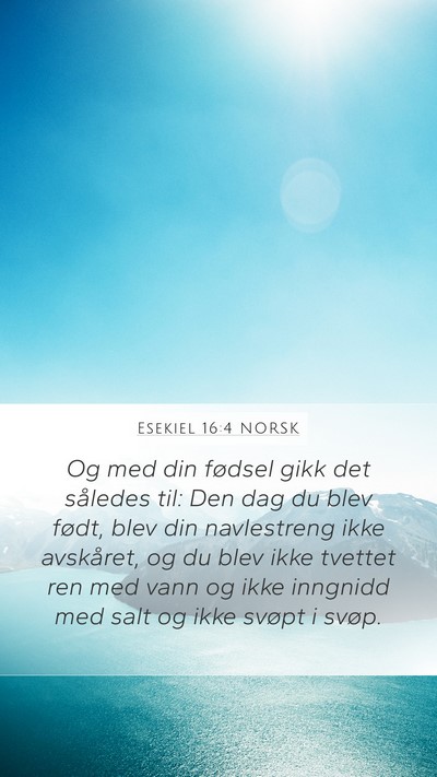 Esekiel 16:4 NORSK Bible Verse Image