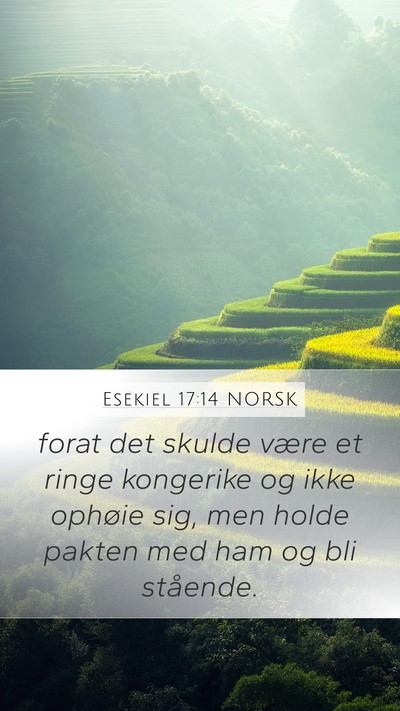 Esekiel 17:14 NORSK Bible Verse Image