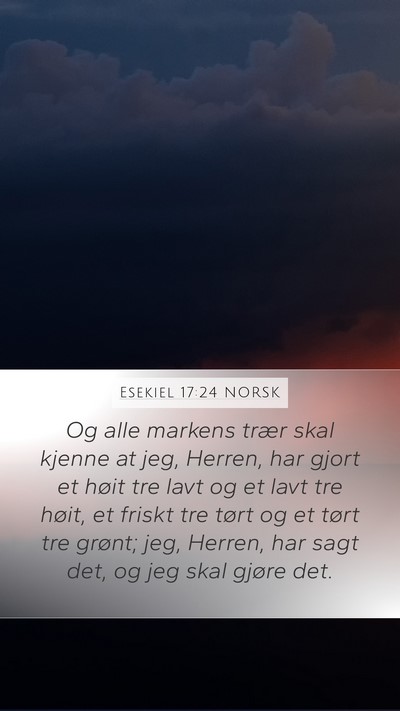 Esekiel 17:24 NORSK Bible Verse Image