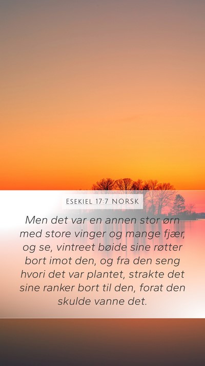 Esekiel 17:7 NORSK Bible Verse Image
