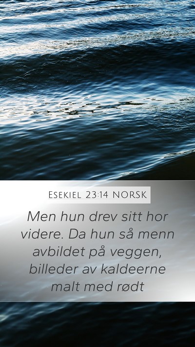 Esekiel 23:14 NORSK Bible Verse Image