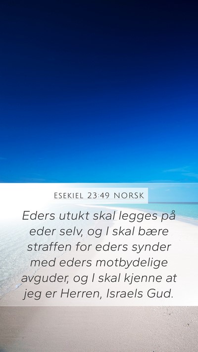 Esekiel 23:49 NORSK Mobile Phone Wallpaper - Eders utukt skal legges på eder selv, og I skal - Mobile Bible Verse Wallpaper