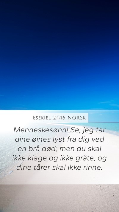 Esekiel 24:16 NORSK Bible Verse Image