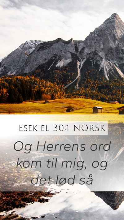 Esekiel 30:1 NORSK Mobile Phone Wallpaper - Og Herrens ord kom til mig, og det lød - Mobile Bible Verse Wallpaper