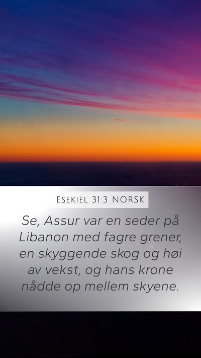 Esekiel 31:3 NORSK Bible Verse Image