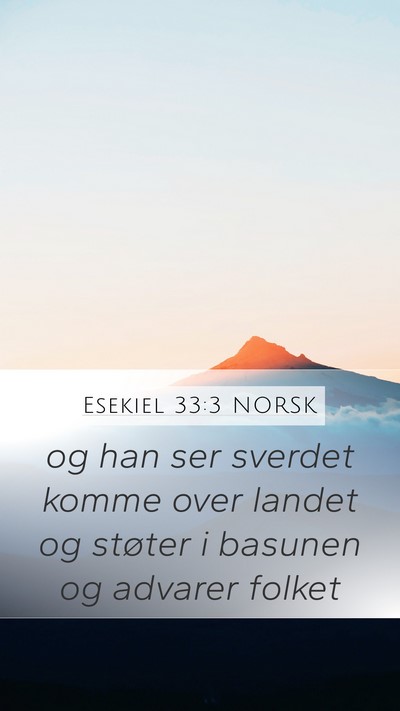 Esekiel 33:3 NORSK Mobile Phone Wallpaper - og han ser sverdet komme over landet og støter i - Mobile Bible Verse Wallpaper