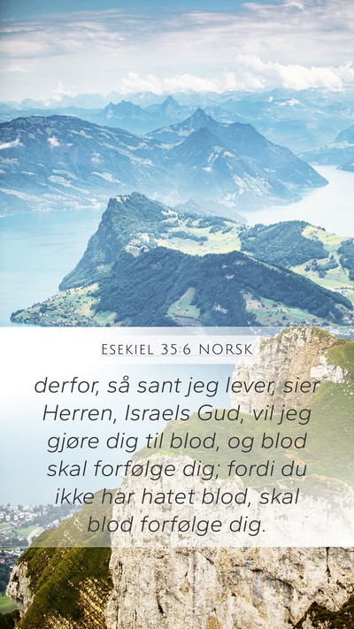 Esekiel 35:6 NORSK Mobile Phone Wallpaper - derfor, så sant jeg lever, sier Herren, Israels - Mobile Bible Verse Wallpaper