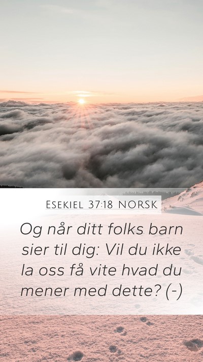 Esekiel 37:18 NORSK Bible Verse Image