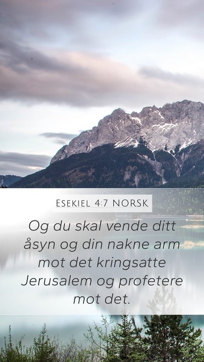 Esekiel 4:7 NORSK Bible Verse Image