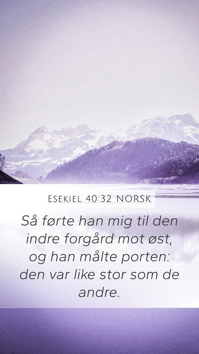 Esekiel 40:32 NORSK Bible Verse Image