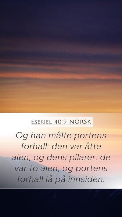 Esekiel 40:9 NORSK Bible Verse Image