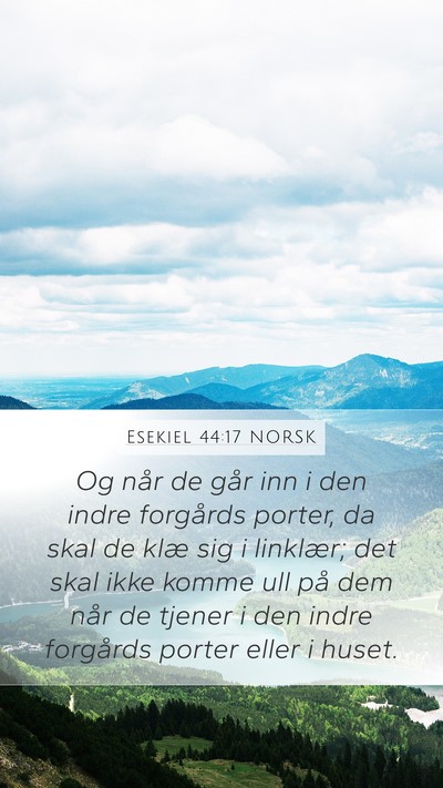 Esekiel 44:17 NORSK Bible Verse Image