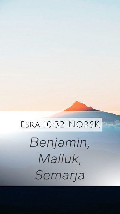 Esra 10:32 NORSK Mobile Phone Wallpaper - Benjamin, Malluk, - Mobile Bible Verse Wallpaper