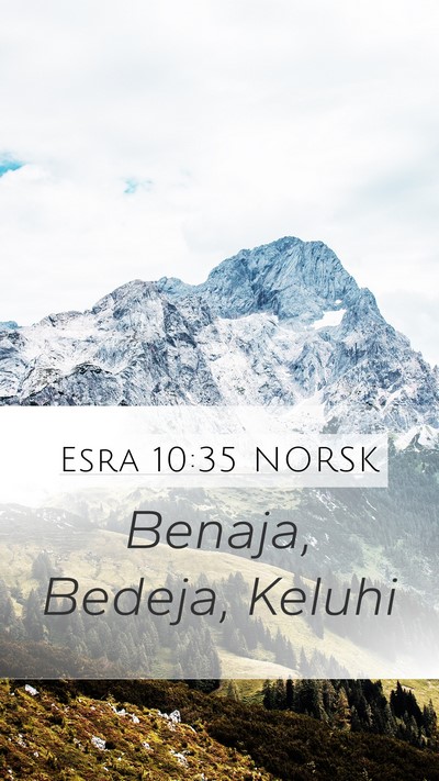 Esra 10:35 NORSK Mobile Phone Wallpaper - Benaja, Bedeja, - Mobile Bible Verse Wallpaper