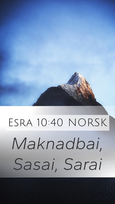 Esra 10:40 NORSK Mobile Phone Wallpaper - Maknadbai, Sasai, - Mobile Bible Verse Wallpaper