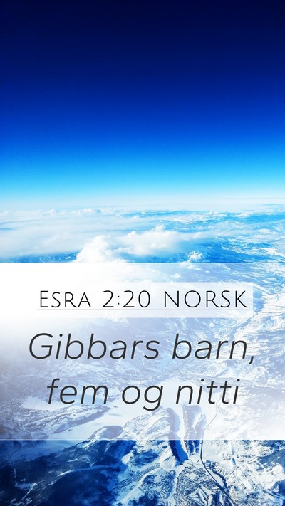 Esra 2:20 NORSK Mobile Phone Wallpaper - Gibbars barn, fem og - Mobile Bible Verse Wallpaper