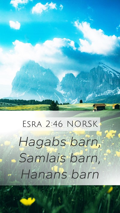 Esra 2:46 NORSK Mobile Phone Wallpaper - Hagabs barn, Samlais barn, Hanans - Mobile Bible Verse Wallpaper