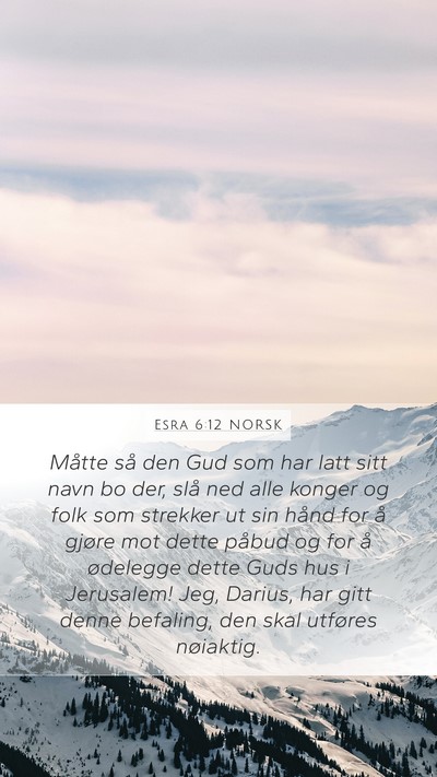 Esra 6:12 NORSK Bible Verse Image