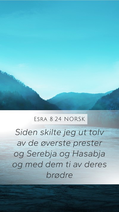 Esra 8:24 NORSK Bible Verse Image