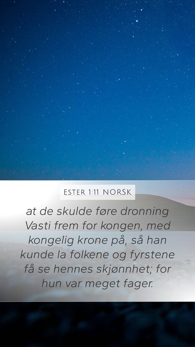 Ester 1:11 NORSK Bible Verse Image