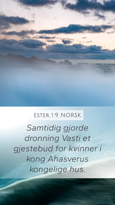 Ester 1:9 NORSK Mobile Phone Wallpaper - Samtidig gjorde dronning Vasti et gjestebud for - Mobile Bible Verse Wallpaper