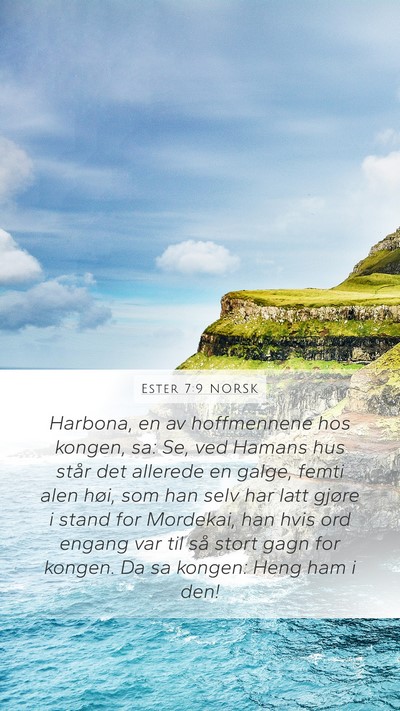 Ester 7:9 NORSK Mobile Phone Wallpaper - Harbona, en av hoffmennene hos kongen, sa: Se, - Mobile Bible Verse Wallpaper