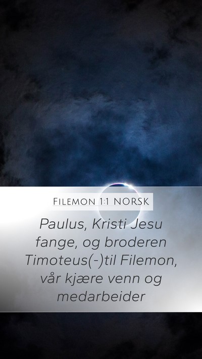 Filemon 1:1 NORSK Mobile Phone Wallpaper - Paulus, Kristi Jesu fange, og broderen - Mobile Bible Verse Wallpaper