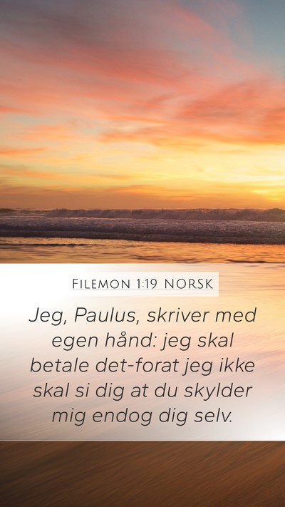 Filemon 1:19 NORSK Mobile Phone Wallpaper - Jeg, Paulus, skriver med egen hånd: jeg skal - Mobile Bible Verse Wallpaper